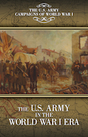 THE U.S. ARMY IN THE WORLD WAR I ERA cover